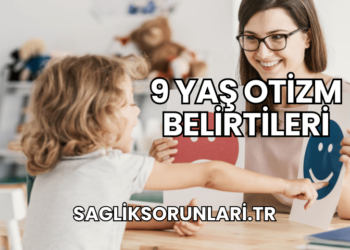 9 Yaş Otizm Belirtileri