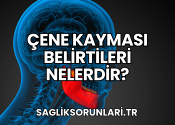 Çene Kayması Belirtileri Nelerdir?