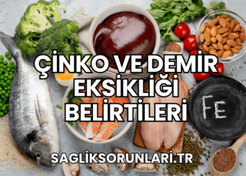 Çinko ve Demir Eksikliği Belirtileri