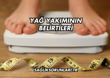 Yağ Yakımının Belirtileri