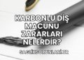 Karbonlu Diş Macunu Zararları Nelerdir?