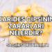 Karides Cipsinin Zararları Nelerdir?