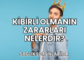 Kibirli Olmanın Zararları Nelerdir?