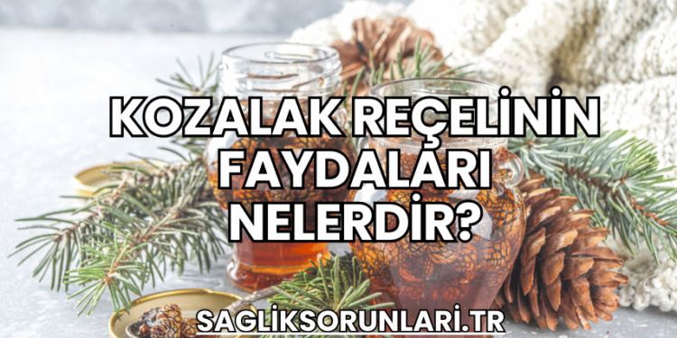 Kozalak Reçelinin Faydaları Nelerdir?