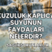 Kuzuluk Kaplıca Suyunun Faydaları Nelerdir?
