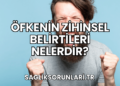 Öfkenin Zihinsel Belirtileri Nelerdir?