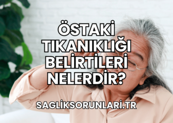 Östaki Tıkanıklığı Belirtileri Nelerdir?