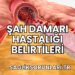 Şah Damarı Hastalığı Belirtileri