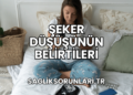 Şeker Düşüşünün Belirtileri