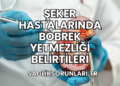Şeker Hastalarında Böbrek Yetmezliği Belirtileri