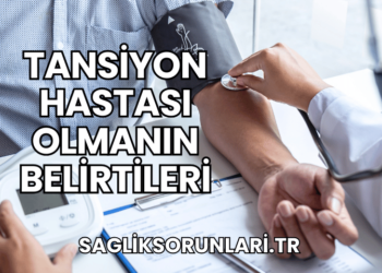 Tansiyon Hastası Olmanın Belirtileri