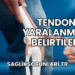 Tendon Yaralanması Belirtileri