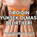 Tiroidin Yüksek Olması Belirtileri
