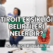 Tiroit Eksikliği Belirtileri Nelerdir?