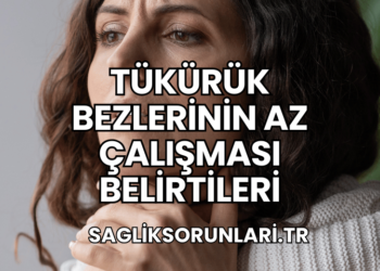 Tükürük Bezlerinin Az Çalışması Belirtileri