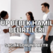 Tüp Bebek Hamile Belirtileri