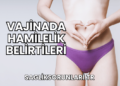 Vajinada Hamilelik Belirtileri