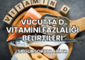 Vücutta D Vitamini Fazlalığı Belirtileri