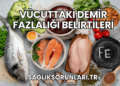 Vücuttaki Demir Fazlalığı Belirtileri