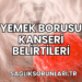 Yemek Borusu Kanseri Belirtileri