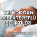 Yeni Doğan Bebekte Reflü Belirtileri