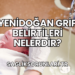 Yenidoğan Grip Belirtileri Nelerdir?