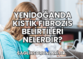 Yenidoğanda Kistik Fibrozis Belirtileri Nelerdir?