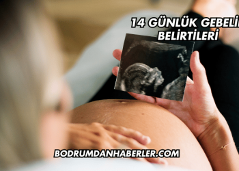 14 Günlük Gebelik Belirtileri