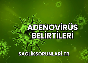 Adenovirüs Belirtileri