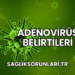 Adenovirüs Belirtileri
