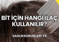 Bit İçin Hangi İlaç Kullanılır?