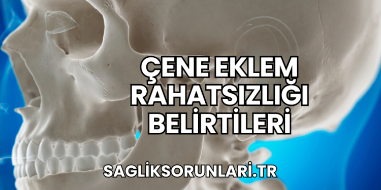 Çene Eklem Rahatsızlığı Belirtileri