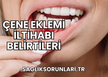 Çene Eklemi İltihabı Belirtileri