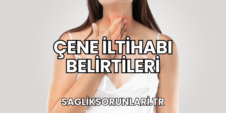 Çene İltihabı Belirtileri