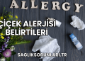 Çiçek Alerjisi Belirtileri
