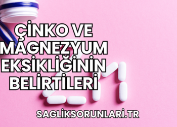 Çinko ve Magnezyum Eksikliğinin Belirtileri
