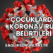 Çocuklarda Koronavirüs Belirtileri