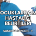 Çocuklarda MS Hastalığı Belirtileri
