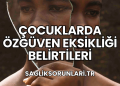 Çocuklarda Özgüven Eksikliği Belirtileri