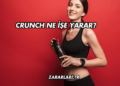Crunch Ne İşe Yarar?