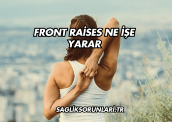 Front Raises Ne İşe Yarar?