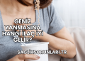 Geniz Yanmasına Hangi İlaç İyi Gelir?