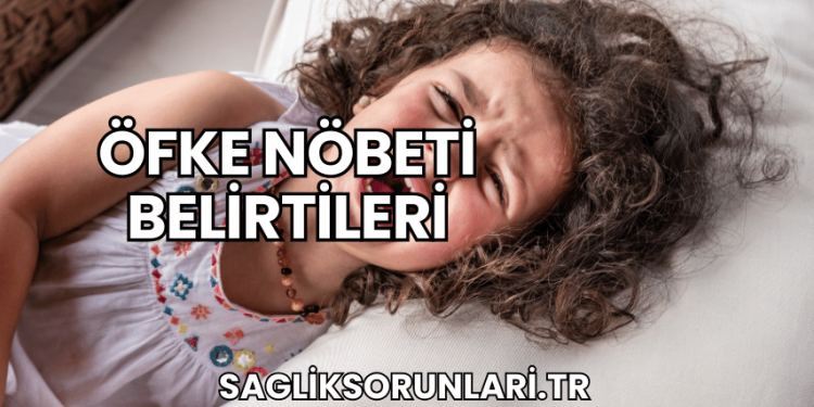 Öfke Nöbeti Belirtileri