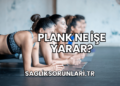 Plank Ne İşe Yarar?