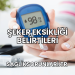 Şeker Eksikliği Belirtileri