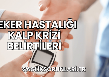 Şeker Hastalığı Kalp Krizi Belirtileri