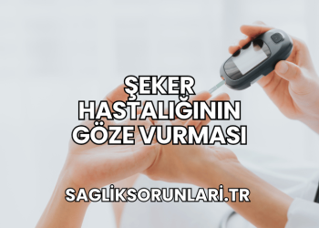 Şeker Hastalığının Göze Vurması