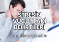 Stresin Vücuttaki Belirtileri