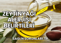 Zeytinyağı Alerjisi Belirtileri