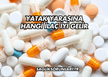 Yatak Yarasına Hangi İlaç İyi Gelir?